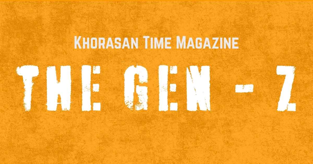 Khorasan Time Magazine Edition 1 The Gen Z